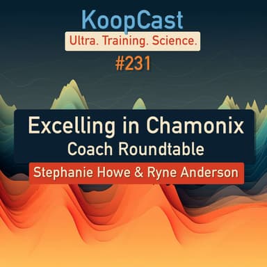 Excelling in Chamonix - Coach Roundtable | CTS Coaches Stephanie Howe & Ryne Anderson #231