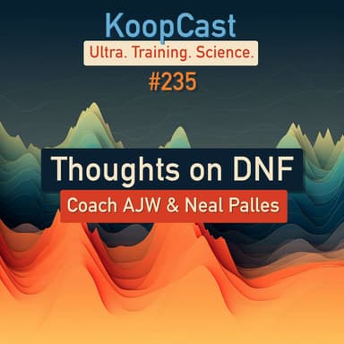 Thoughts on DNF with Coaches AJW and Neal Palles #235